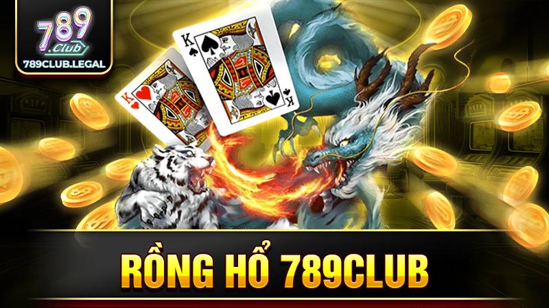 789Club rồng hổ